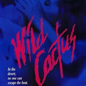Wild cactus 1993 full movie